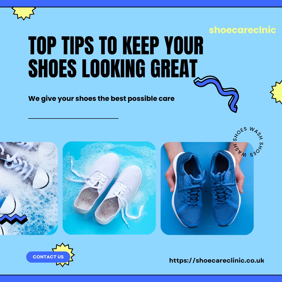 Top Tips to Keep Your Shoes Looking Great